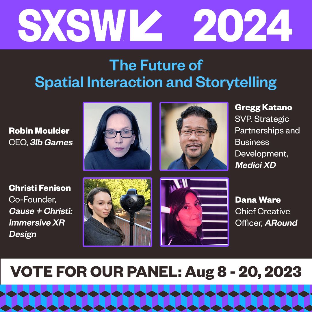 Help Us Get to SXSW 2024: Vote for Christi's PanelPicker: "The Future of Spatial Interaction and Storytelling!"